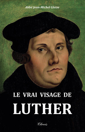 Le vrai visage de Luther