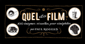 Quel est ce film ?: 100 rébus illustrés pour cinéphiles