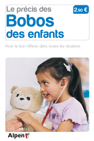 Le précis des bobos des enfants