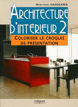 Architecture d'intérieur 2: Coloriser le croquis de présentation