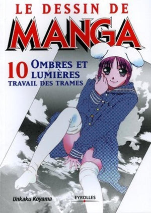 Le Dessin de manga, tome 10 : Ombres et lumières, travail des trames