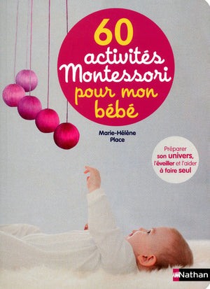 60 activités Montessori pour mon bébé