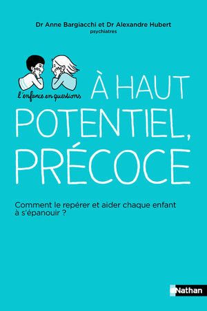 L'enfance en question - A haut potentiel, précoce