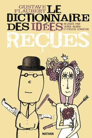 Le dictionnaire des idées reçues