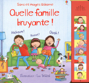 Quelle famille bruyante !