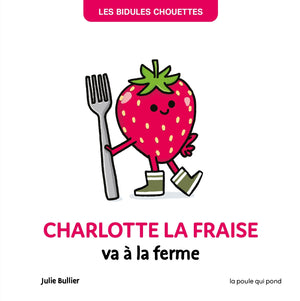 Charlotte la fraise va à la ferme