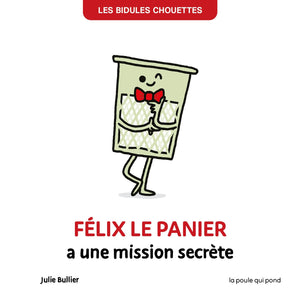 Félix le panier a une mission secrète