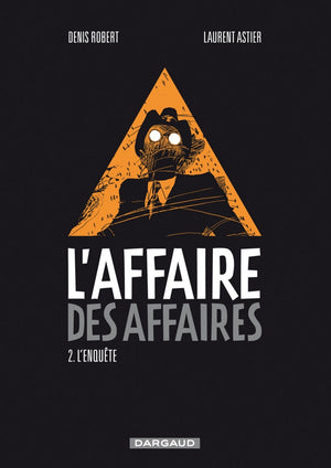 L'Affaire des affaires - L'Enquête