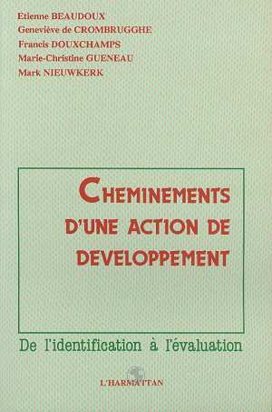 Cheminements d'une action de développement: De l'identification à l'évaluation