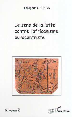 Le sens de la lutte contre l'africanisme eurocentriste