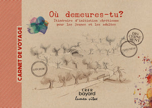 Où demeures-tu ? - Carnet de voyage