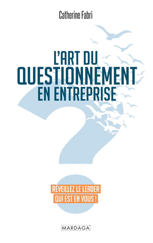 L'art du questionnement en entreprise