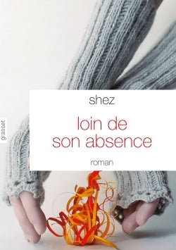 Loin de son absence: Traduit de l'hébreu par Chantal Bloom