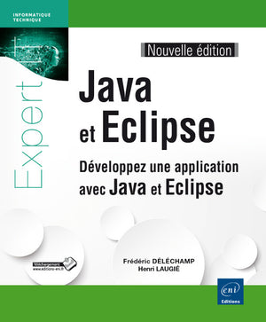 Java et Eclipse - Développez une application avec Java et Eclipse