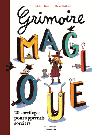 Grimoire magique: 20 sortilèges pour apprentis sorciers