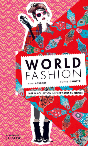 World Fashion: Créé ta collection avec les tissus du monde