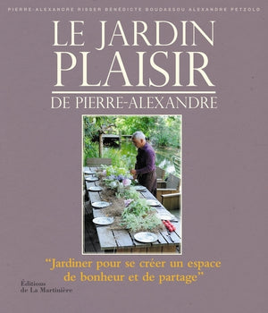 Le jardin plaisir de Pierre-Alexandre