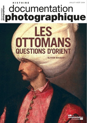 Les Ottomans : questions d'Orient