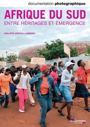 Afrique du Sud entre héritages et emergence - numéro 8088 juillet-août 2012