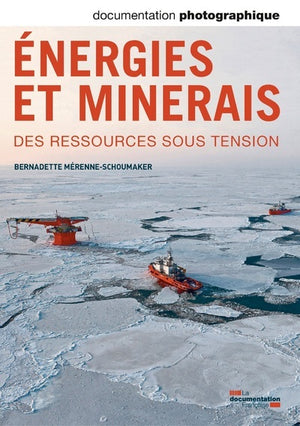 Énergies et minerais, Des ressources sous tension