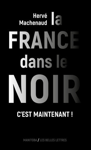 La France dans le noir: C'est maintenant !