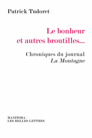 Le Bonheur et autres broutilles