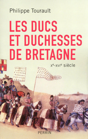 Les ducs et duchesses de Bretagne