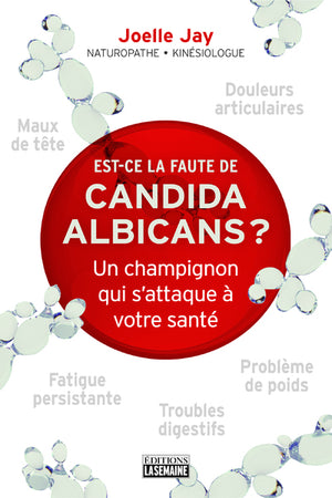 Est-ce la faute du candidat albicans ?