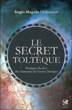 Le secret toltèque