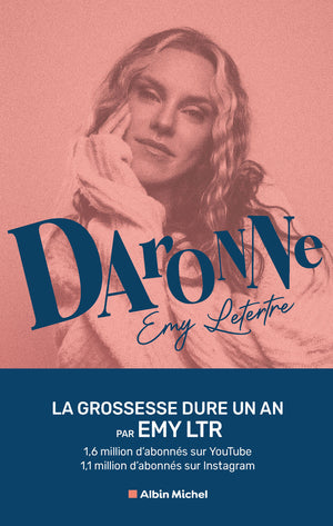 Daronne: La grossesse dure un an