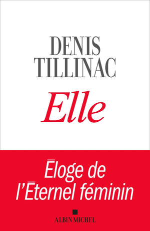 Elle: Eloge de l'éternel féminin