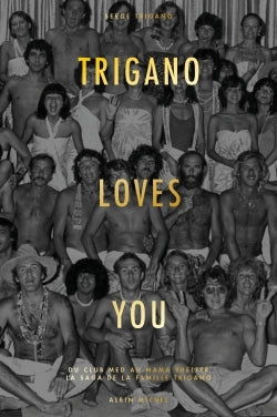 Trigano loves you