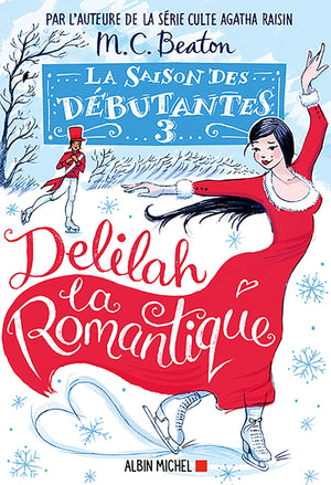 La saison des débutantes - tome 3 - Delilah la romantique