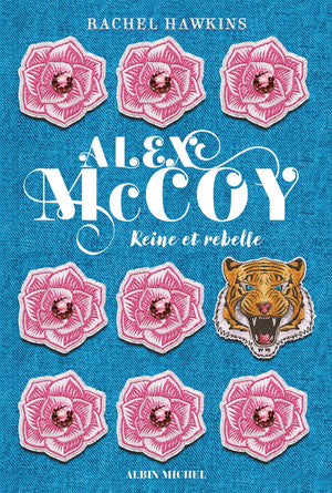 Alex McCoy - tome 1: Reine et rebelle