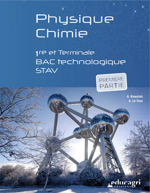 Physique Chimie 1re et Tle Bac technologique STAV: Première partie