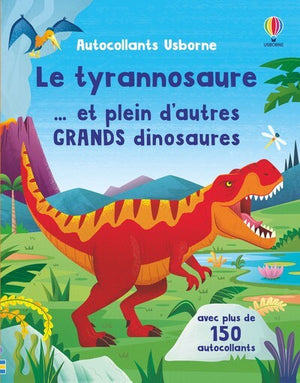 Le tyrannosaure... et plein d'autres grands dinosaures - Autocollants