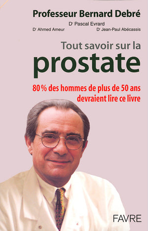 Tout savoir sur la prostate