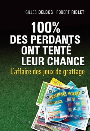 100 % des perdants ont tenté leur chance