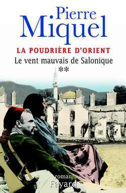 La Poudrière d'Orient, tome 2 : Le Vent mauvais de Salonique