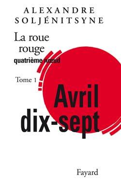 La roue rouge - Avril 17, tome 1