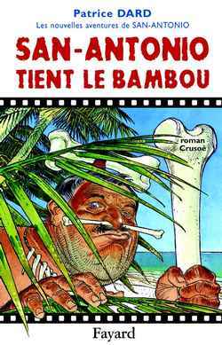 San-Antonio tient le bambou