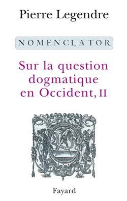 Nomenclator: Sur la question dogmatique en Occident, II