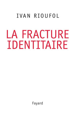 La fracture identitaire