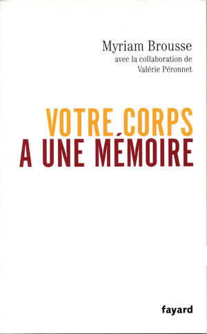 Votre corps a une mémoire