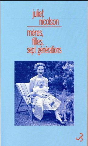 Mères filles. Sept générations