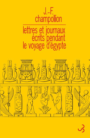 Lettres et journaux écrits pendant le voyage d'Egypte