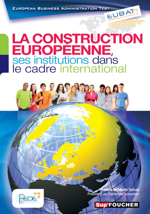 La construction européenne, ses institutions dans le cadre international