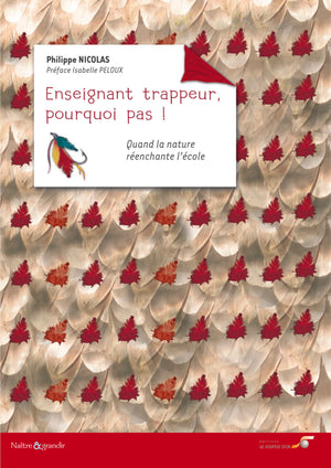 Enseignant trappeur, pourquoi pas !