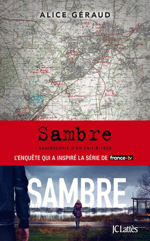 Sambre: Radioscopie d'un fait divers