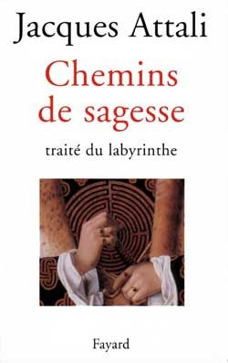 Chemins de sagesse : Traité du labyrinthe